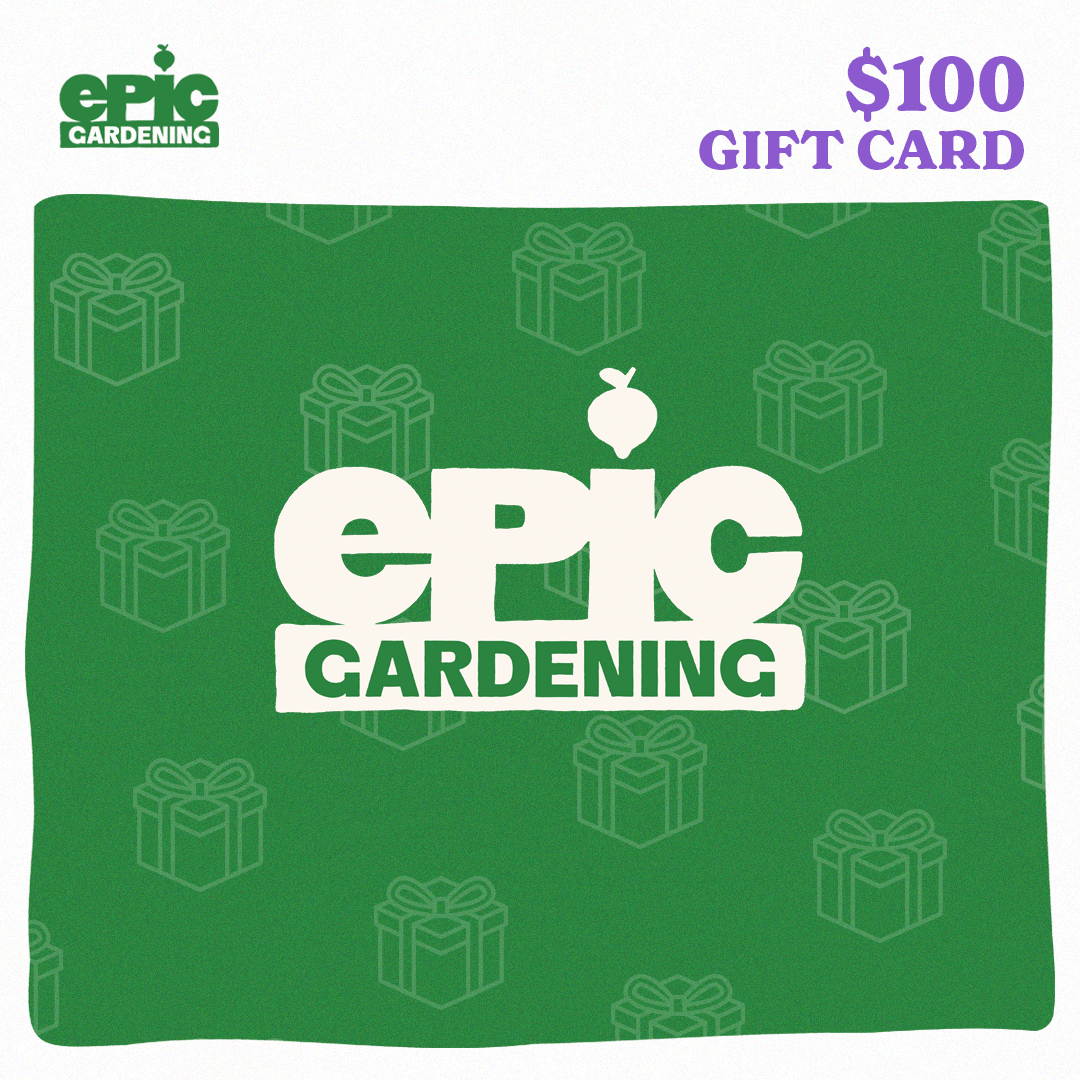 Epic Gardening $100 Gift Card (Digital) - Affiliate
