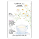 Front of an organic Botanical Interests seed packet for German Chamomile Seeds displaying botanical information and illustration of chamomile blossoms blooming around a teacup